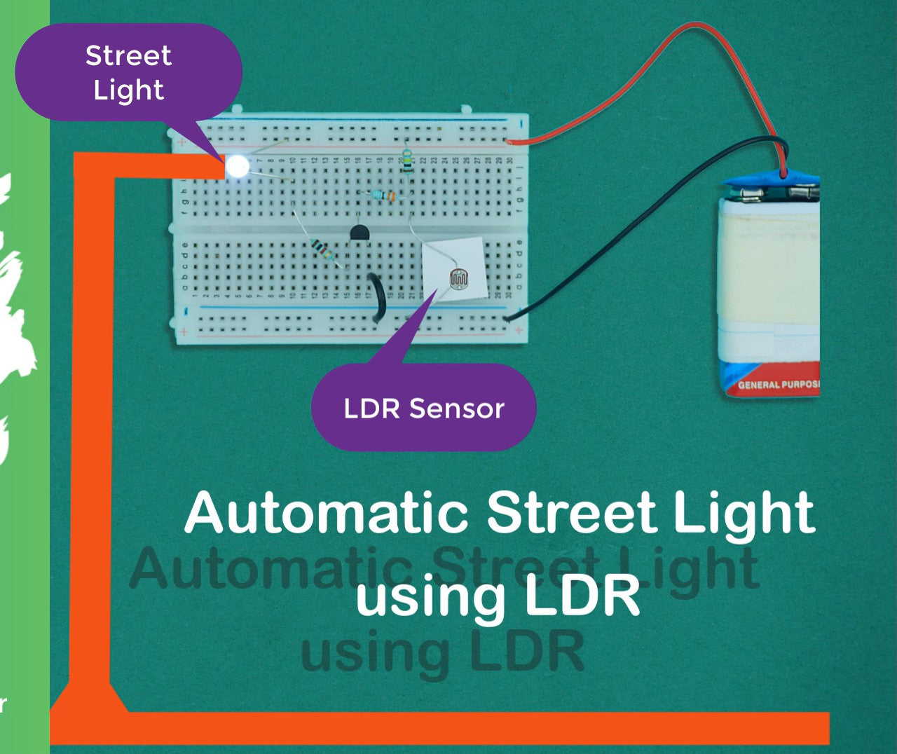 Automatic Street Light using LDR on Breadboard.